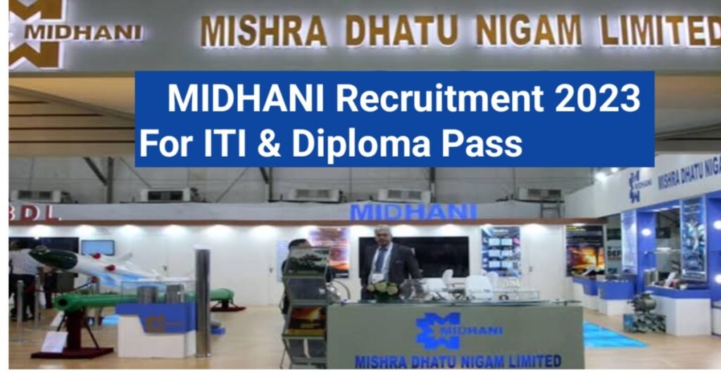 MIDHANI Recruitment 2023 For ITI & Diploma Pass – Walk In Interview Date: 09 – 16 October 2023